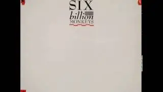 Six Billion Monkeys - Six Billion Monkeys (1987)