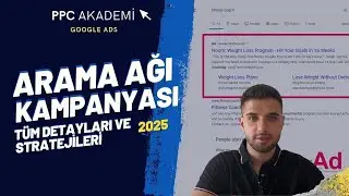 Google Ads Arama Ağı Kampanyası 2024 - Tüm Detaylar Ve Stratejileri İle