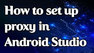How to set a proxy in Android Studio