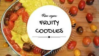 Raw vegan fruitty coodles (HCLFRV)