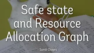 Safe state and Resource Allocation Graph in Operating System || 2020
