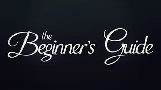 Let's Play ► The Beginner's Guide | FULL STORY