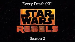 Star Wars Rebels Season 2 Kill/Death Count