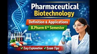 Pharmaceutical Biotechnology | Definition & Applications | B.Pharm 6th Semester