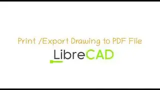 How to  Export Drawing File Into PDF - Librecad