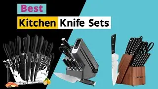 Best Kitchen Knife Sets | Picking The Perfect Kitchen Knife 🔪