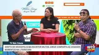 DIRETO DE DEOD&Aacute;POLIS MS ESCRITOS MILTON JORGE COMPARTILHA GRANDES MOMENTOS NA LITERATURA