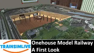 Let's Play Train Simulator 2016 - Onehouse Model Railway, A First Look