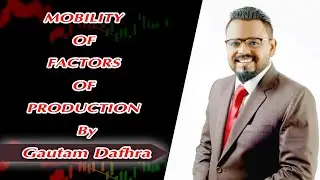 MOBILITY OF FACTORS OF PRODUCTION