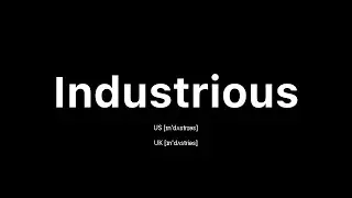 How to Pronounce Industrious: 🇺🇸 American English vs. 🇬🇧 British English