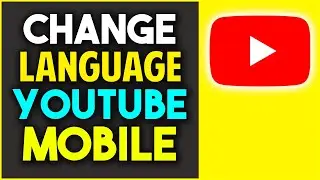 How to Change Language on YouTube Mobile