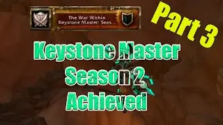 Journey to Keystone Hero Mistweaver Monk Part 3 (World of Warcraft: War Within Season 2)