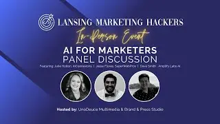 AI for Marketers Panel Discussion - Lansing Marketing Hackers Presentation December 2023