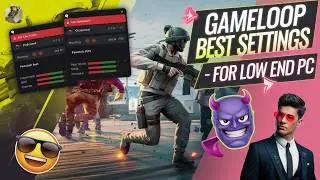 Game loop Best Setting For Low End PC 2025 New Update 3.7 Best Lag Fix Through Pc Optimizations