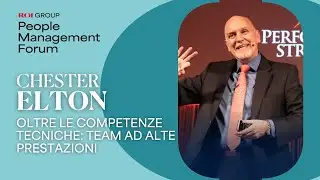 Oltre le competenze tecniche: team ad alte prestazioni | CHESTER ELTON