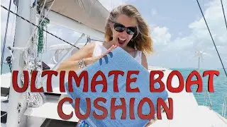 Ultimate Boat Cushion - Make it yourself!