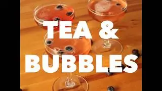 Let's Make a Tea & Sparkling Wine Cocktail!