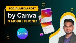 Facebook & Instagram Post Design by Canva using Smart Phone | @mrbasharmolla #canvatutorial #bd