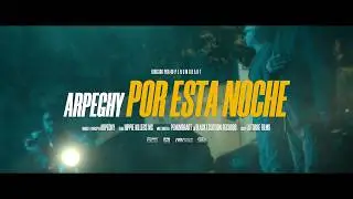 Arpeghy - Por Esta Noche (Video Clip Oficial)