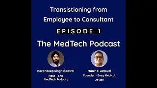 Story of Easy Medical Device & Monir El Azzouzi transitioning from employee to consultant - EP1