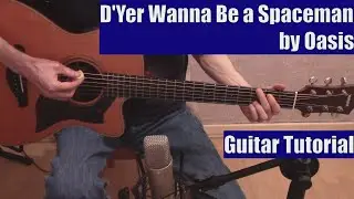 D'Yer Wanna Be a Spaceman? by Oasis (Guitar Tutorial with the Isolated Vocal Track by Oasis)