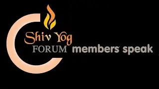 Shiv Yog Forum Experiences : Gujarat seeker attains blissful personal and professional life