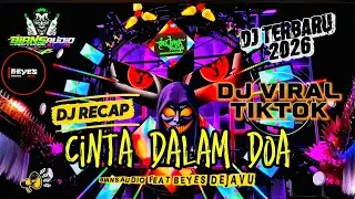 DJ TRAP PARTY RECAP 2026 CINTA DALAM DOA BASS NGUK DER BIANS AUDIO FEAT BEYES DEJAVU