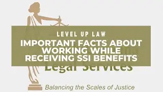 Important Facts About Working While Receiving SSI Benefits