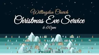 Willingdon Church Christmas Eve Service