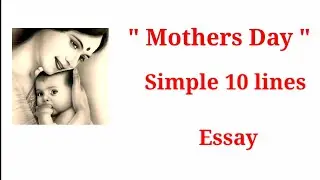 Mother's day essay in english || 10 lines essay on mother's day in english