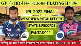 IPL 2022 Final GT vs RR Pitch Report | Narendra Modi Stadium Ahmedabad Pitch Report & Weather Report