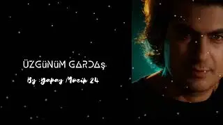 Üzgünüm Gardaş