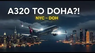 NYC &rarr; Doha | Airbus A320 Qatar Airways | Microsoft Flight Simulator
