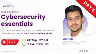 Day:5 Free Bootcamp Cybersecurity Essentials by Ashish Dhyani | InfosecTrain