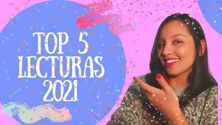 TOP 5 LECTURAS 2021  💙🤩📚