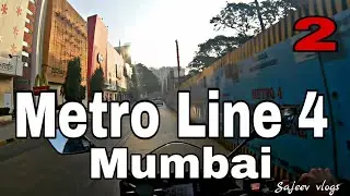 Mumbai Metro Line 4 - Wadala to kasarvadavali -  Dec 2019 - part 2