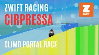 Zwift Racing - Climb Portal Race - Cirpressa