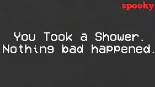 Shouldn't the shower be a safe space? | Rinse and Repeat | spooky game