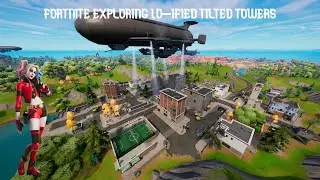 Fortnite Exploring I.O Tilted Towers