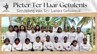 E-rediens Sondag 29 September 2024: Pieter Ter Haar Getuienis: Sendeling van Sri-Lanka