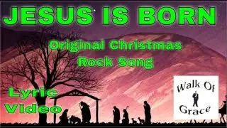 Jesus Has Been Born - Original Christmas Rock Song