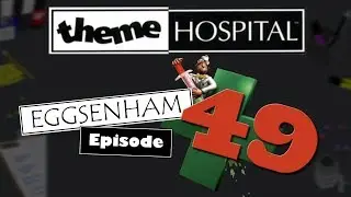 Theme Hospital #49 - Third Degree Sideburns (Eggsenham)