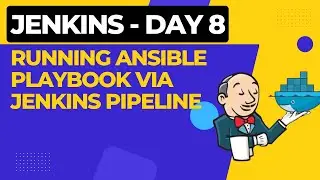 Day 8 - Jenkins Zero To Hero Series  || Running Ansible playbook via jenkins pipeline