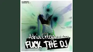Fuck the DJ (Paul Neville & Victor Ark Club Dance Mix)