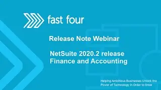 NetSuite 2020.2 Release Note Webinar Fast Four: Finance & Accounting