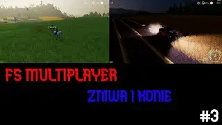 FS Multiplayer - Pierwsze żniwa w serii #1