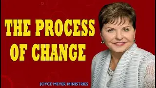 Joyce Meyer Sermons  The Process of Change  Joyce Meyer Message 2021