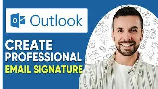 How To Create a Professional Email Signature In Outlook  (2025)