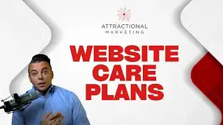 Attractional Marketing- Website Care Plans