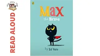 Max the Brave by Ed Vere - Story Time | READ ALOUD